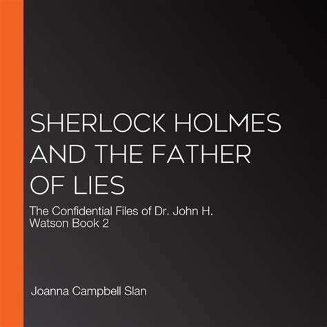 Sherlock Holmes And The Father Of Lies Joanna Campbell Slan