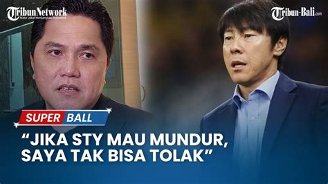 Berita Timnas Ketum Pssi Saya Profesional Jika Sty Mau Mundur Tak