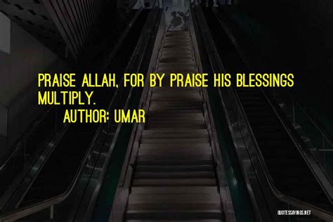 Top 37 Praise To Allah Quotes & Sayings