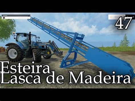 Farming Simultaor 2015 Esteira Para Lasca De Madeira 47 YouTube