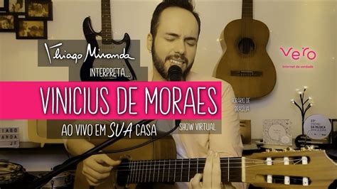 Thiago Miranda Interpreta VINICIUS DE MORAES Ao Vivo Em SUA Casa