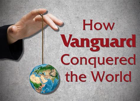 How Vanguard Conquered The World The Corbett Report