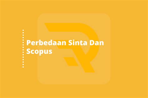 Perbedaan Sinta Dan Scopus Yang Masih Jarang Diketahui Hot Sex Picture