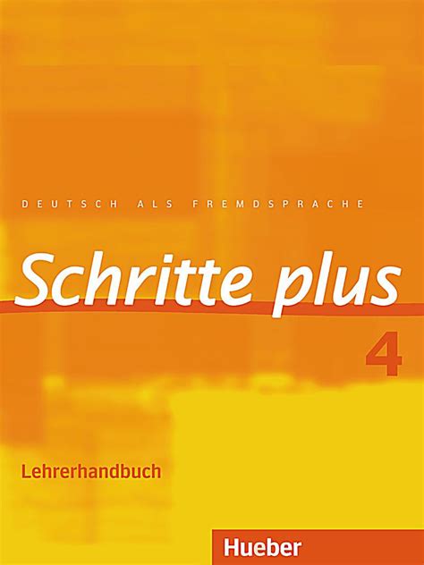 Schritte plus - Deutsch als Fremdsprache: Bd.4 Lehrerhandbuch Buch