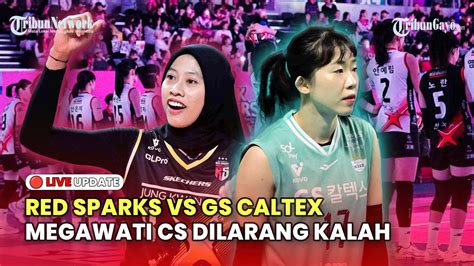 LIVE LIGA VOLI KOREA HARI INI RED SPARKS VS GS CALTEX MEGAWATI CS