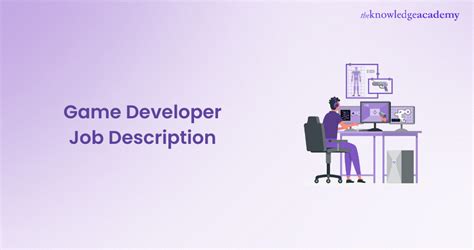 Game Developer Job Description: Role and Responsibilities