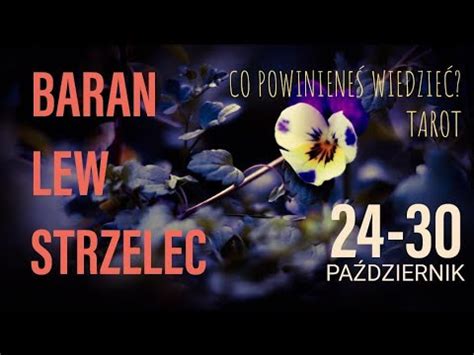 BARAN LEW STRZELEC 24 30 10 2022 TAROT Horoskop Tygodniowy Co