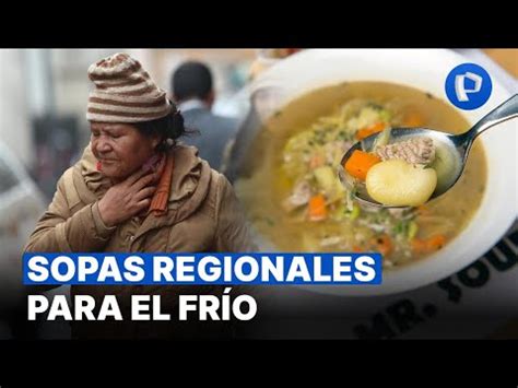 Video Midagri Sopas Regionales Son Una Buena Opci N Para Combatir El