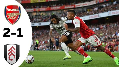 Arsenal Vs Fulham 2 1 Premier League Extеndеd Hіghlіghts All