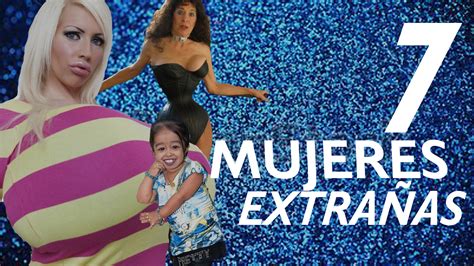 7 mujeres que no creerás que existen UB