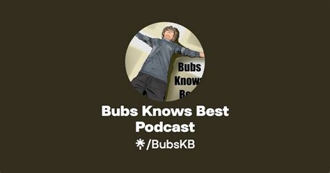 Bubs Knows Best Podcast Listen On Spotify Linktree