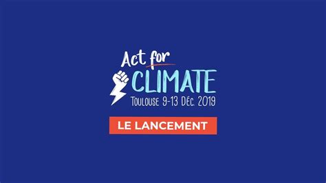 Act For Climate Un Lancement Ludique Et Des Cl S Concr Tes Pour