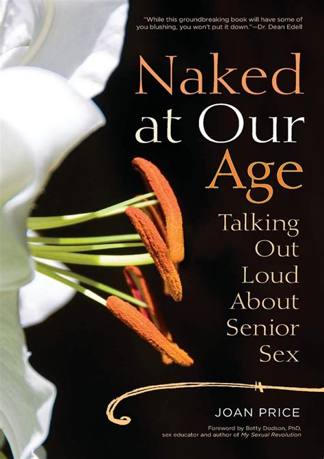 Bradly READ Naked At Our Age Talking Out Loud About Senior Sex Page 1 Created With