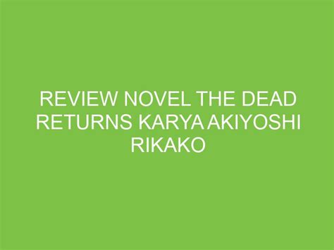 Review Novel The Dead Returns Karya Akiyoshi Rikako Aikerja