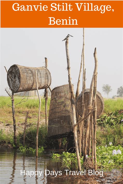 Ganvie Benin The Venice Of Africa Happy Days Travel Blog