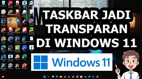 Cara Membuat Taskbar Menjadi Transparan Di Windows Youtube