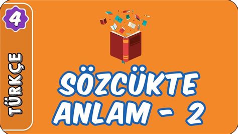 Sözcükte Anlam 2 4 Sınıf Türkçe evokul Kampı YouTube