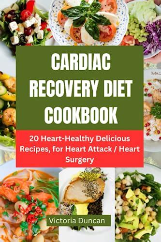 Cardiac Recovery Diet Cookbook 20 Heart Healthy Delicious Recipes For