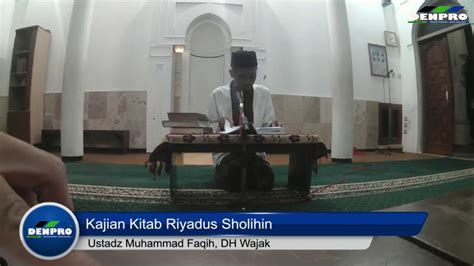 Ngaji Riyadush Sholihin Ust Muhammad Faqih DH YouTube