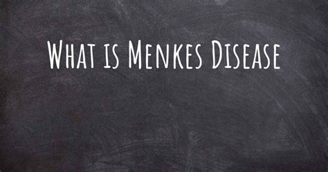 What Is Menkes Disease