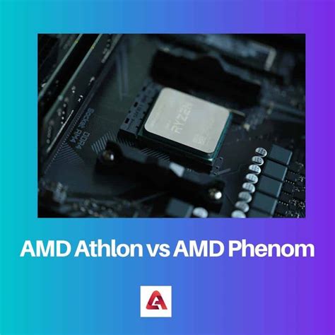 AMD Athlon vs AMD Phenom: Difference and Comparison