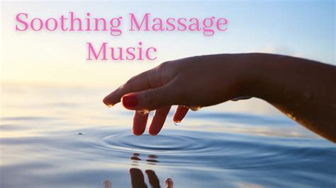 Music For Massage 1 Hr Music For Massage 1 Hour Music For Massage