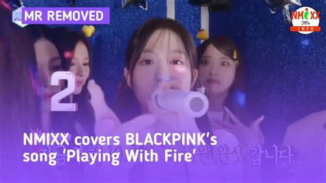 MR Removed NMIXX Playing With Fire By BLACKPINK Music Core