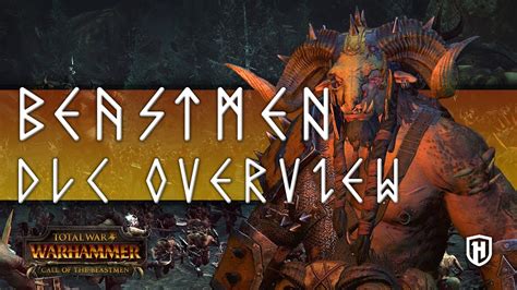 Total War Warhammer Call Of The Beastmen Dlc Overview Youtube