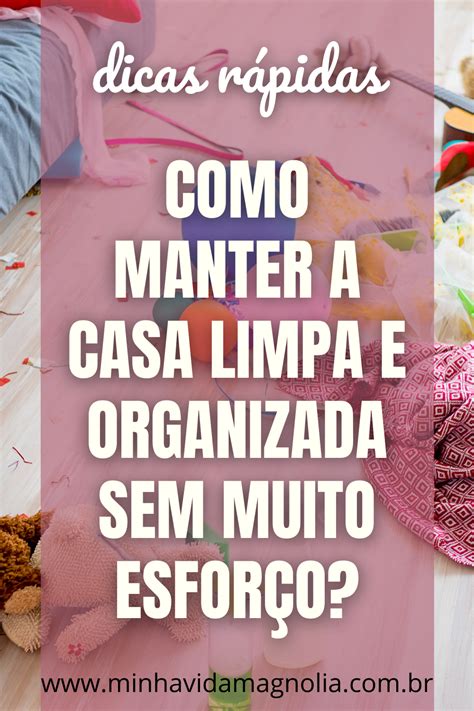 O Que Fazer Para Manter A Casa Em Ordem Confira Dicas E Truques Que