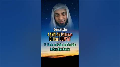 4 Amalan Istimewa Di Hari Jumat Syekh Ali Jaber Youtube