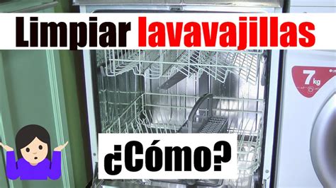 C Mo Limpiar El Lavavajillas Paso A Paso Recomendaciones De Uso Para