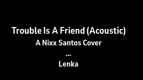 Lenka Trouble Is A Friend Karaoke Acoustic Karaoke Songs With Lyrics