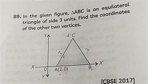 In The Given Figure Abc Is An Equilateral Triangle Of Side Units