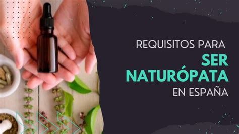 Descubre los requisitos para ser naturopata en España Comienza tu