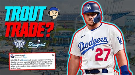 Mlb Insider Explains Dodgers Mike Trout Trade Rumor How Likely Is