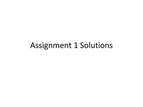 Assignment 1 Solutions (1).docx 