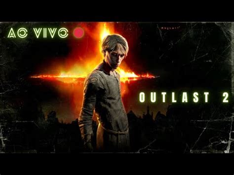 Outlast Sobrevivendo Mais Um Dia Nesse Vilarejo De Loucos Part