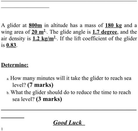 A Glider At 800m In Altitude Has A Mass Of 180 Kg And A Wing Area Of 20 M The Glide Angle Is 17