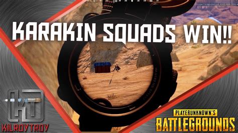 15 MINUTE KARAKIN WIN KilroyTroy PUBG Squad Gameplay YouTube