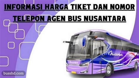 Informasi Harga Tiket Bus Nusantara Jadwal Dan Tarif Bus