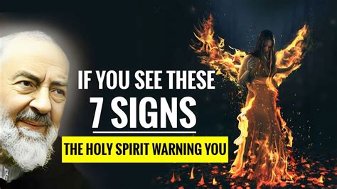 St Padre Pio If You See These 7 Signs The Holy Spirit Warning You