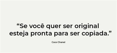 A Quote From Coco Chanel That Says Se Voce Quer Originale Est