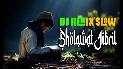 Sholawat Jibril Dj Remix Slow Bass Terbaru 2022 YouTube