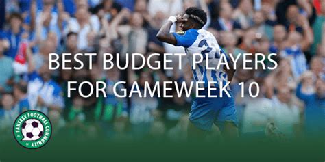 Best Budget Players For FPL Gameweek 10 Fantasy Football Community