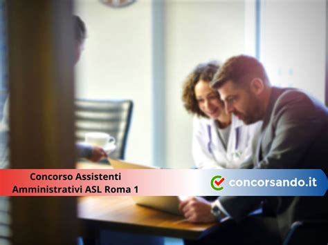 Concorso Assistenti Amministrativi Asl Roma Per Diplomati