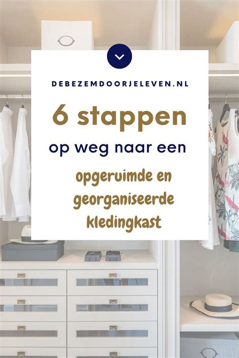 In Stappen Naar Een Opgeruimde Kledingkast Artofit