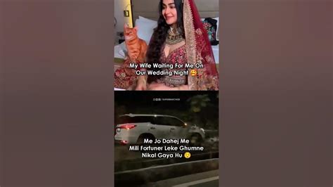 My Wife Waiting For Me On Weeding Night🥰 Me Jo Dahej Me Mili Fortuner