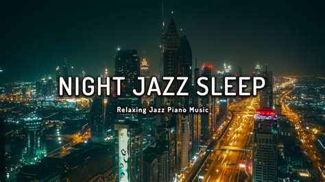 Sleep Jazz ☕ Relaxing Jazz Piano Music At Night ☕ Soft Jazz