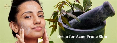 Neem for Acne-Prone Skin – Kansa Organics