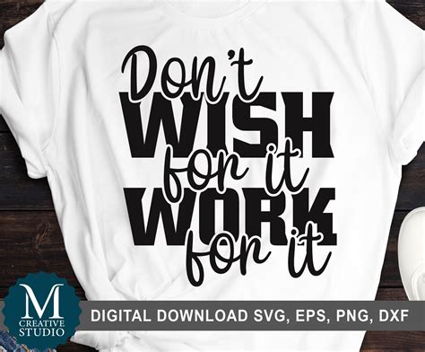 Dont Wish For It Work For It Svginspirational Quotes Etsy